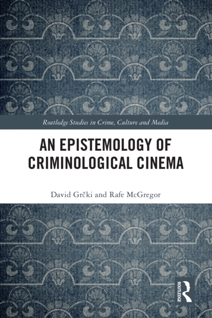 An Epistemology of Criminological Cinema, PDF eBook