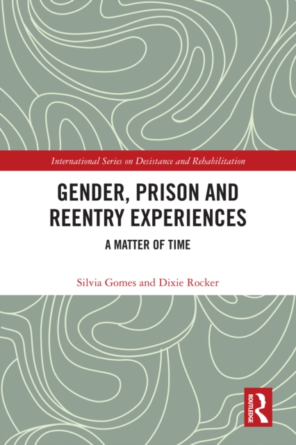 Gender, Prison and Reentry Experiences : A Matter of Time, PDF eBook