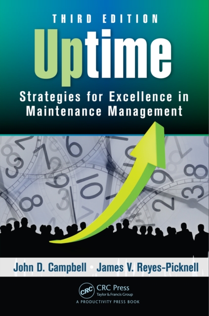 Uptime : Strategies for Excellence in Maintenance Management, Third Edition, EPUB eBook