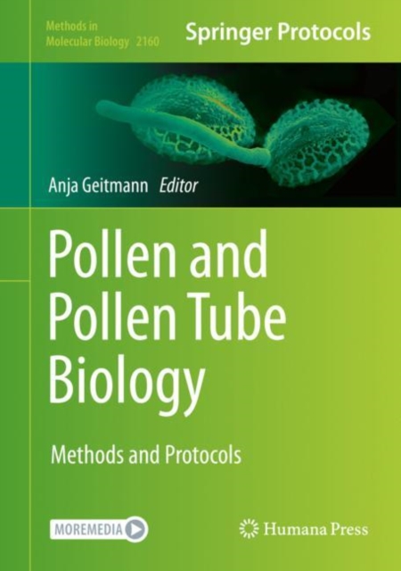 Pollen and Pollen Tube Biology : Methods and Protocols, Hardback Book