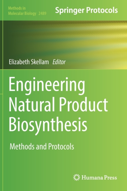 Engineering Natural Product Biosynthesis : Methods and Protocols, Hardback Book