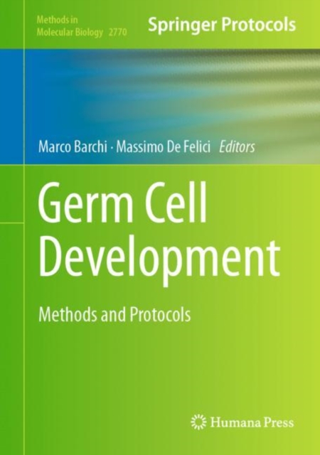 Germ Cell Development : Methods and Protocols, Hardback Book