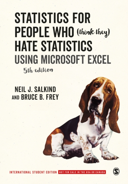 Statistics for People Who (Think They) Hate Statistics - International Student Edition : Using Microsoft Excel, Paperback / softback Book
