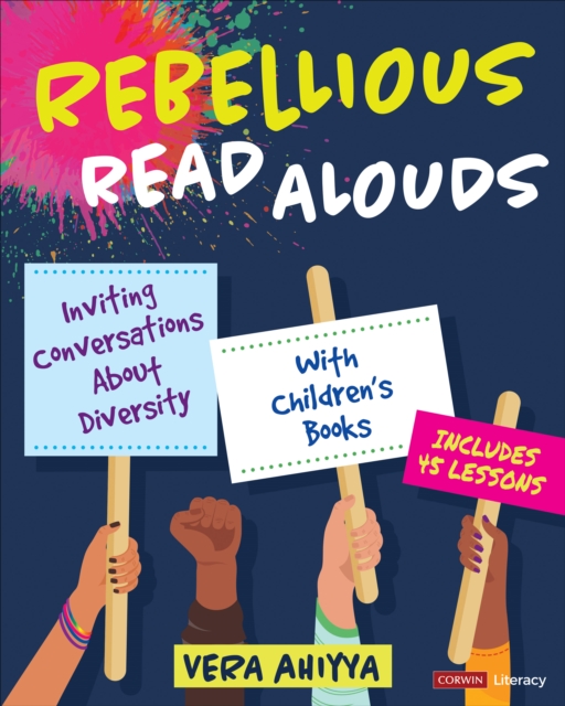 Rebellious Read Alouds : Inviting Conversations About Diversity With Children's Books [grades K-5], Paperback / softback Book