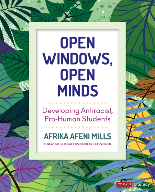 Open Windows, Open Minds : Developing Antiracist, Pro-Human Students, Paperback / softback Book