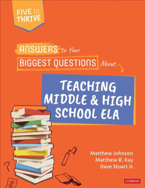 Answers to Your Biggest Questions About Teaching Middle and High School ELA : Five to Thrive [series], EPUB eBook