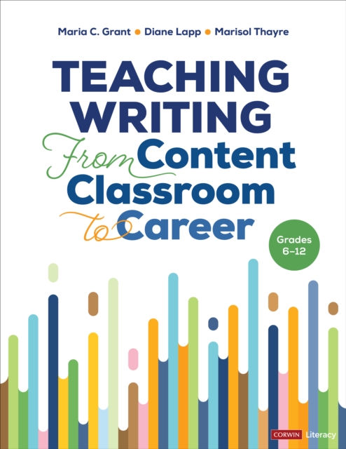 Teaching Writing From Content Classroom to Career, Grades 6-12, Paperback / softback Book