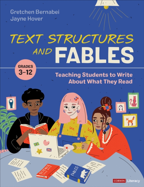 Text Structures and Fables : Teaching Students to Write About What They Read, Grades 3-12, EPUB eBook