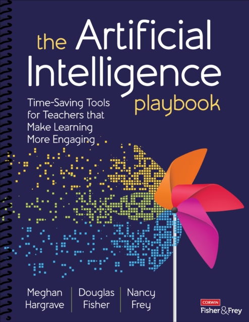 The Artificial Intelligence Playbook : Time-Saving Tools for Teachers that Make Learning More Engaging, PDF eBook