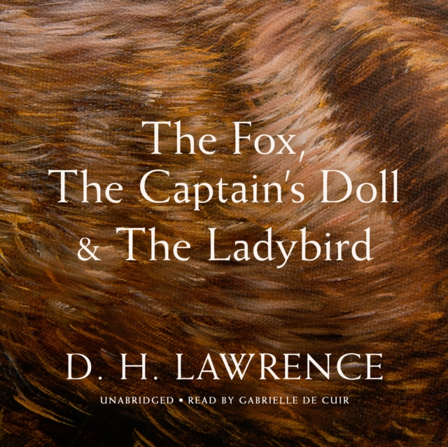 The Fox, The Captain's Doll &amp; The Ladybird, eAudiobook MP3 eaudioBook