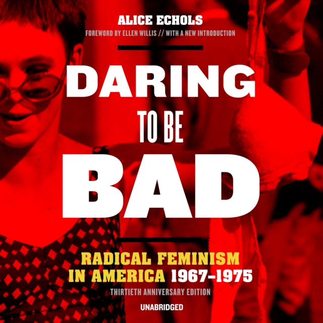 Daring to Be Bad, Thirtieth Anniversary Edition, eAudiobook MP3 eaudioBook