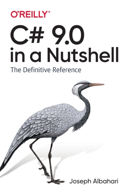 C# 9.0 in a Nutshell : The Definitive Reference, Paperback / softback Book