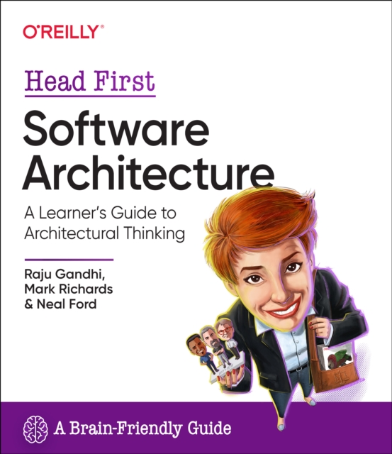 Head First Software Architecture : A Learner's Guide to Architectural Thinking, Paperback / softback Book