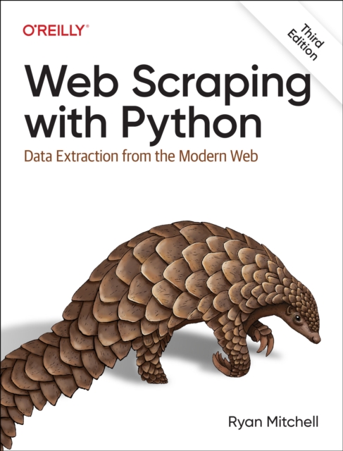 Web Scraping with Python : Data Extraction from the Modern Web, Paperback / softback Book