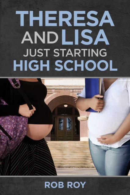 Theresa and Lisa: Just Starting High School, EPUB eBook