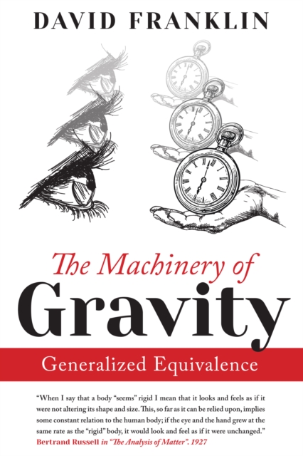 The Machinery of Gravity : Generalized Equivalence, EPUB eBook