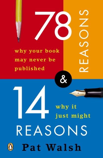 78 Reasons Why Your Book May Never Be Published and 14 Reasons Why It Just Might, EPUB eBook