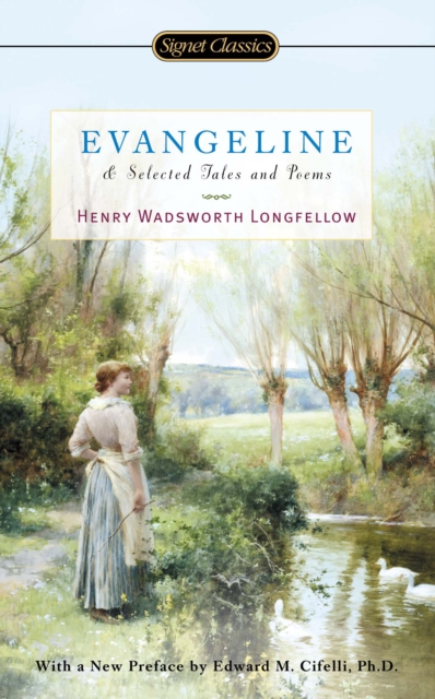 Evangeline and Selected Tales and Poems, EPUB eBook