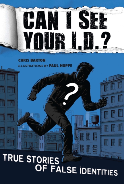 Can I See Your I.D.?: True Stories of False Identities, EPUB eBook