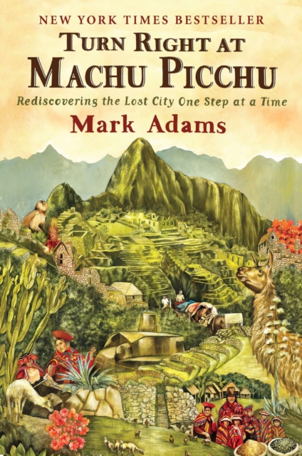 Turn Right at Machu Picchu, EPUB eBook