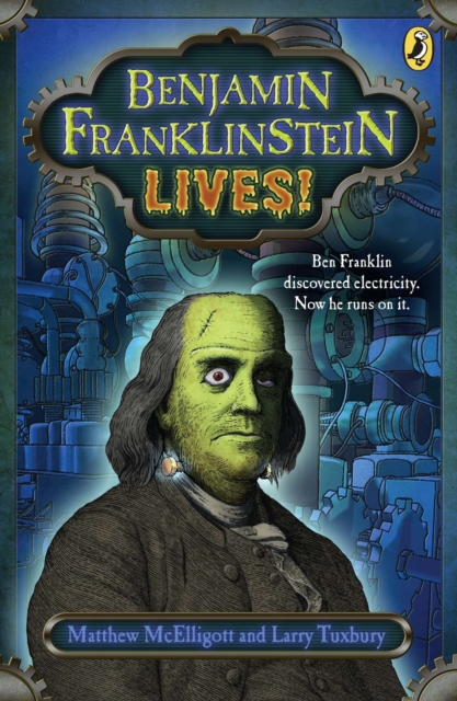 Benjamin Franklinstein Lives!, EPUB eBook