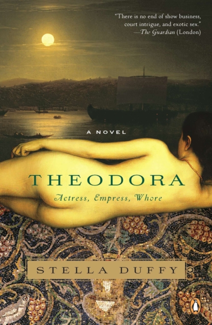 Theodora: Actress, Empress, Whore, EPUB eBook