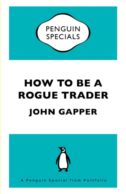 How To Be a Rogue Trader, EPUB eBook