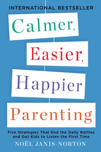 Calmer, Easier, Happier Parenting, EPUB eBook