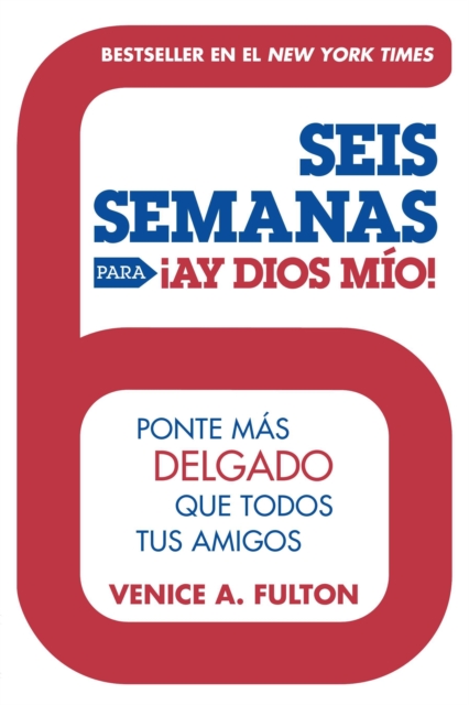 Seis Semanas Para  Ay Dios Mio!, EPUB eBook