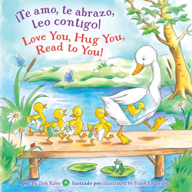 ¡Te amo, te abrazo, leo contigo!/Love you, Hug You, Read to You!, Board book Book