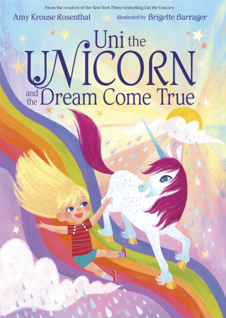 Uni the Unicorn and the Dream Come True, Hardback Book