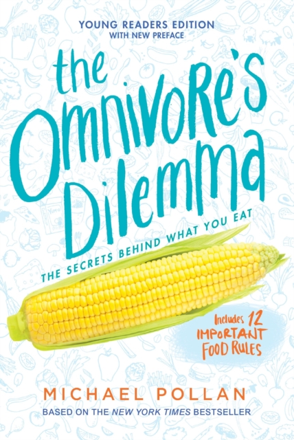 The Omnivore's Dilemma : Young Readers Edition, Hardback Book