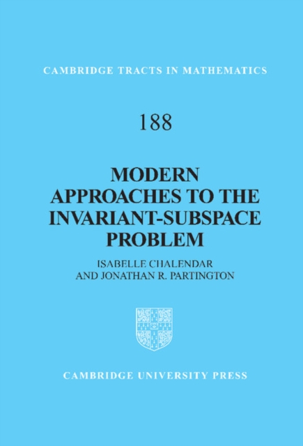 Modern Approaches to the Invariant-Subspace Problem, Hardback Book