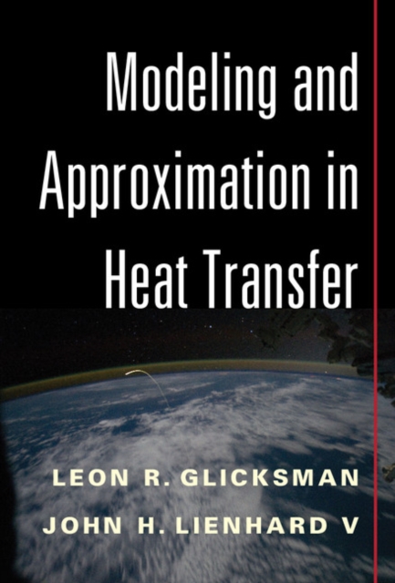 Modeling and Approximation in Heat Transfer, Hardback Book