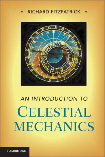 An Introduction to Celestial Mechanics, Hardback Book