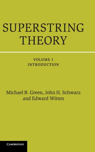 Superstring Theory : 25th Anniversary Edition, Hardback Book