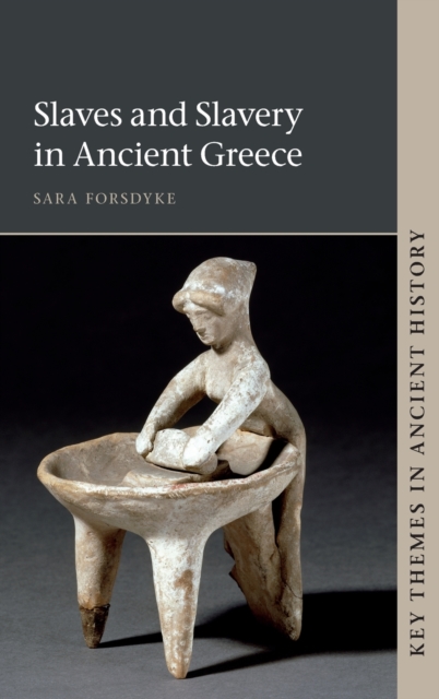 Slaves and Slavery in Ancient Greece, Hardback Book