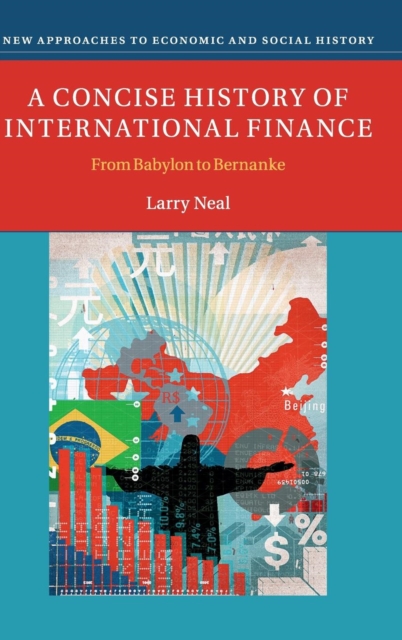A Concise History of International Finance : From Babylon to Bernanke, Hardback Book