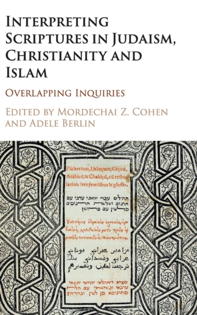 Interpreting Scriptures in Judaism, Christianity and Islam : Overlapping Inquiries, Hardback Book