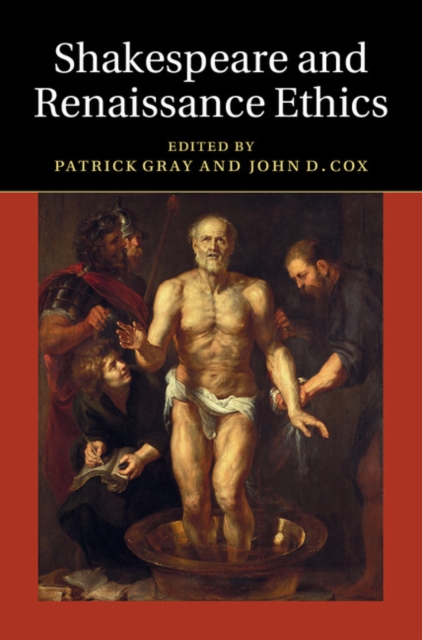 Shakespeare and Renaissance Ethics, Hardback Book
