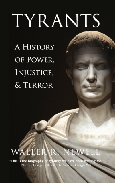 Tyrants : A History of Power, Injustice, and Terror, Hardback Book