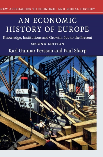 An Economic History of Europe : Knowledge, Institutions and Growth, 600 to the Present, Hardback Book