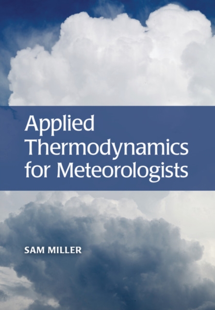 Applied Thermodynamics for Meteorologists, Hardback Book