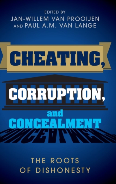 Cheating, Corruption, and Concealment : The Roots of Dishonesty, Hardback Book