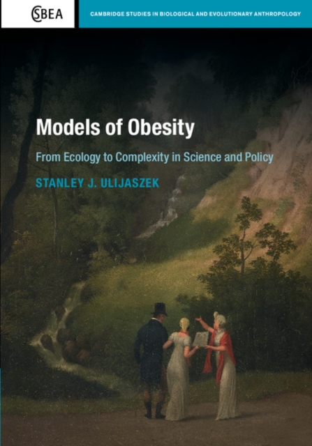 Models of Obesity : From Ecology to Complexity in Science and Policy, Hardback Book