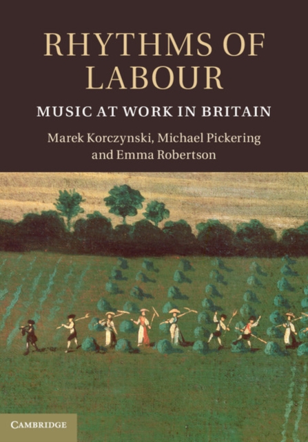 Rhythms of Labour : Music at Work in Britain, EPUB eBook