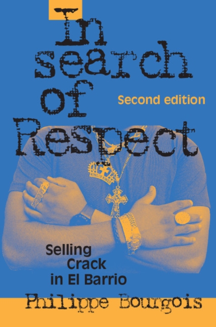 In Search of Respect : Selling Crack in El Barrio, EPUB eBook