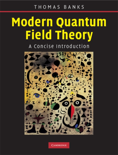 Modern Quantum Field Theory : A Concise Introduction, EPUB eBook
