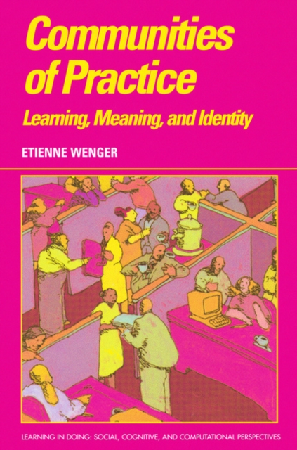 Communities of Practice : Learning, Meaning, and Identity, PDF eBook