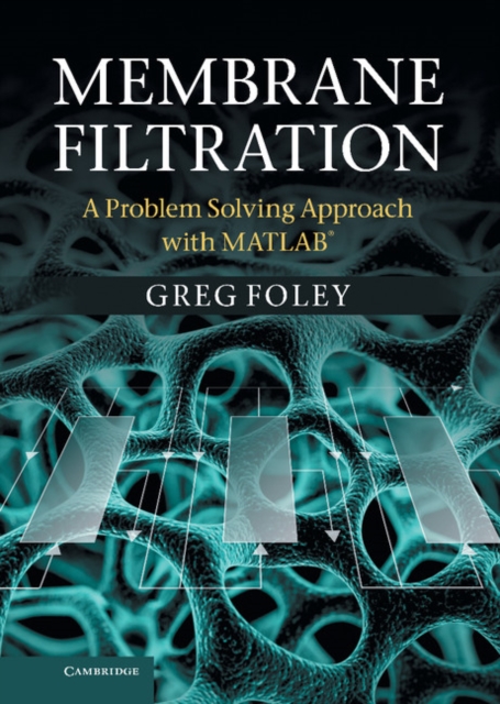 Membrane Filtration : A Problem Solving Approach with MATLAB, EPUB eBook